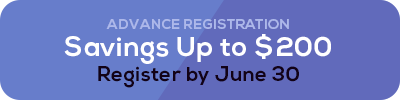 Register Early for Maximum Savings