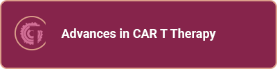 Advances in CAR T Therapy